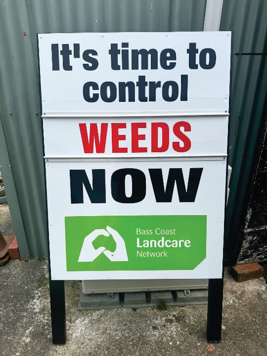 Weed signs going up across Bass Coast as part of the Bass Coast Landcare Network Partnerships Against Pests project, with Integrated Invasive Species Management field days across Bass Coast. A free session is happening on Phillip Island on October 4, from 10am – 2pm.