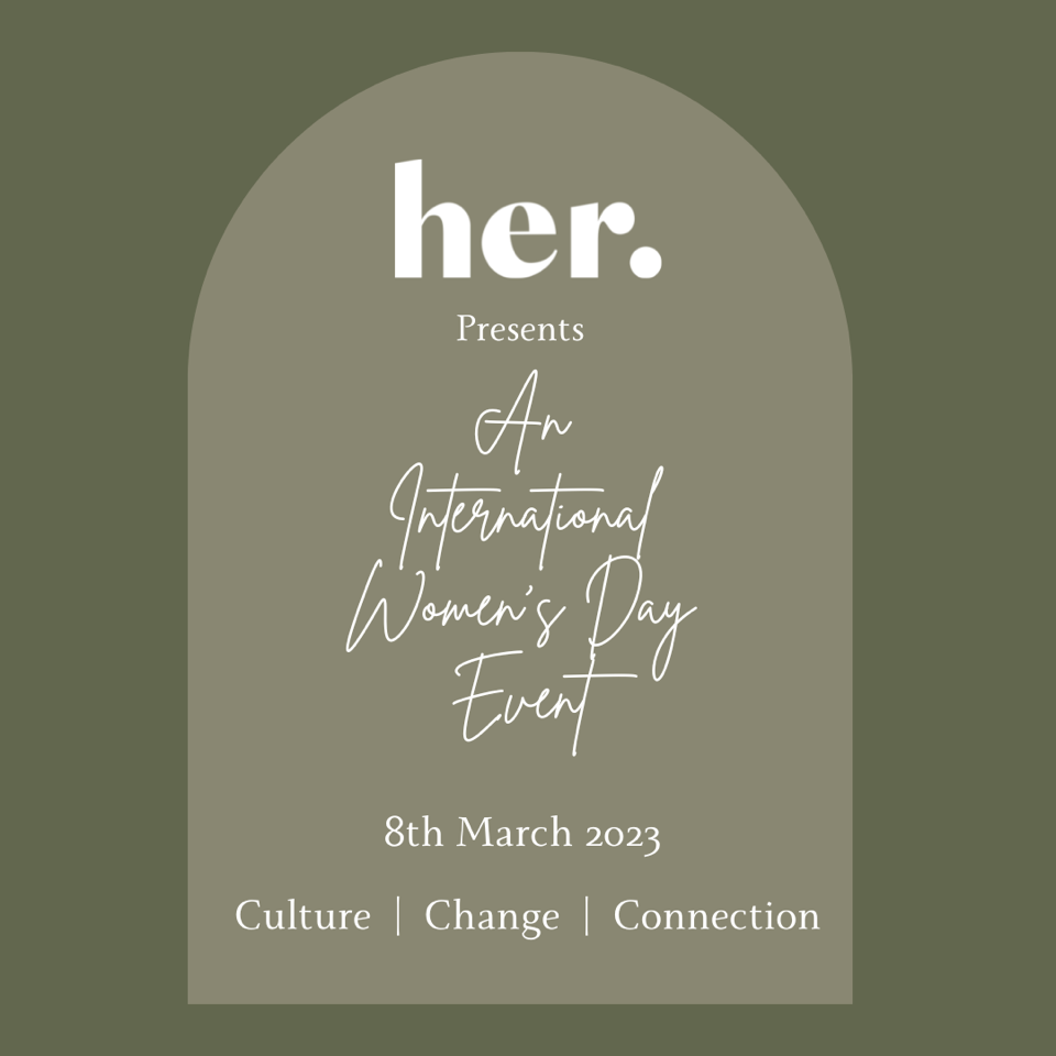 Her. Presents International Women's Day event