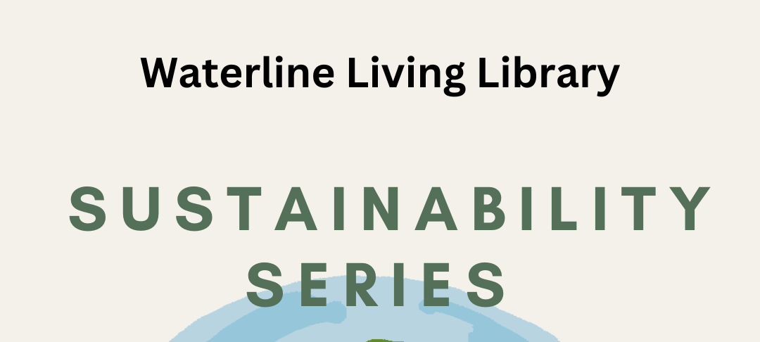 Waterline Living Library - Sustainability Series