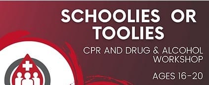 Schoolies or Toolies - CPR and Drug and alcohol workshop